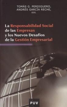 Responsabilidad Social de las Empresas y los Nuevos Desafíos de la Gestión Empresarial