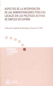 Aspectos de la Intervencion de las Administraciones Publicas Activas de Empleo en España.