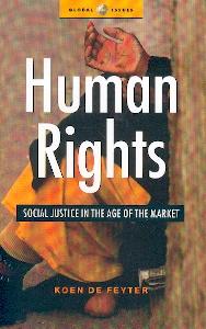 Human Rights: Social Justice In The Age Of The Market.