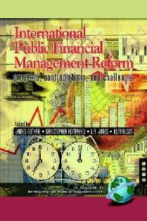 International Public Financial Management Reform: Progress, Contradictions And Challenges.