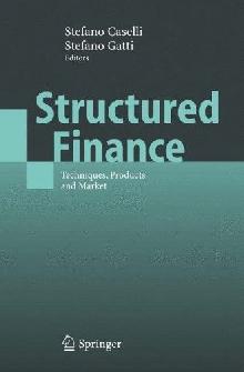 Structured Finance: Techniques, Products And Market.
