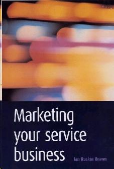 Marketing Your Service Business.