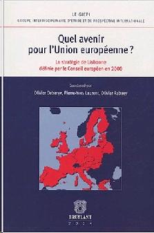 Quel Avenir Pour L'Union Européenne ? : la Stratégie de Lisbonne Définie Par le Conseil Européen en 2000