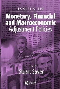 Issues In Monetary, Financial And Macroeconomic Adjustment Policies.