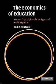 The Economics Of Education: Human Capital, Family Background And Inequality.