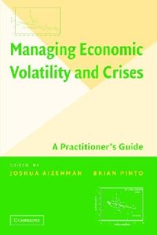 Managing Economic Volatility And Crises: a Practitioner'S Guide.