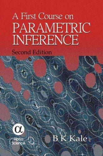 A First Course On Parametric Inference