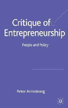 Critique Of Entrepreneurship: People And Policy.