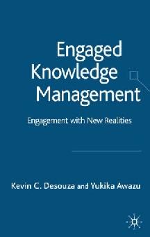 Engaged Knowledge Management: Engagement With New Realities.