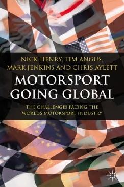Motorsport Going Global: The Challenges Facing The World'S Motorsport Industry.