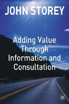 Adding Value Through Information And Consultation.