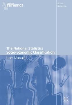 The National Statistics Socio-Economic Classification: User Guide.