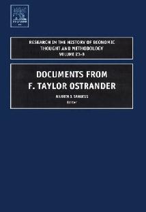 Research In The History Of Economic Thought And Methodology. Vol 23b. Documents From F. Taylor Ostrander