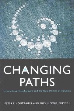 Changing Paths: International Development And The New Politics Of Inclusion.