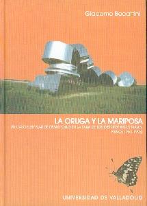 La Oruga y la Mariposa. un Caso Ejemplar de Desarrollo en la Italia de los Distritos Industriales. "Prato 1954-1993". Prato 1954-1993