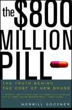 The  800 Million Pill: The Truth Behind The Cost Of New Drugs.