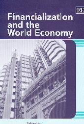 Financialization And The World Economy.
