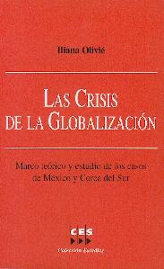 La Crisis de la Globalizacion. Marco Teorico y Estudio de los Casos de Mexico y Corea del Sur.