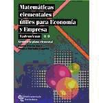 Matematicas Elementales Utiles para Economia y Administracion y Direccion de Empresas. Vademecum Ii