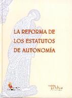 La Reforma de los Estatutos de Autonomia.