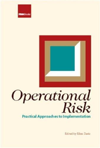 Operational Risk: Practical Approaches To Implementation