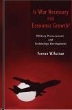 Is War Necessary For Economic Growth?. Military Procurement And Technology Development.