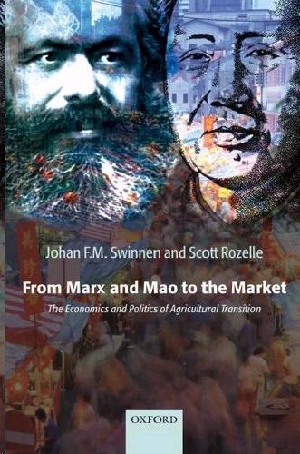 From Marx And Mao To The Market. The Economics And Politics Of Agricultural Transition.