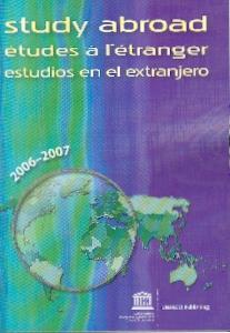 Study Abroad. Etudes a L'Etranger. Estudios en el Extranjero 2006-2007.