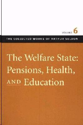 Welfare State, Pensions, Health And Education. Vol.6