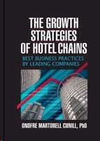 The Growth Strategies Of Hotel Chains: Best Business Practices By Leading Companies.