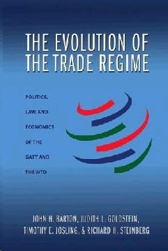 The Evolution Of The Trade Regime: Politics, Law, And Economics Of The Gatt And The Wto.