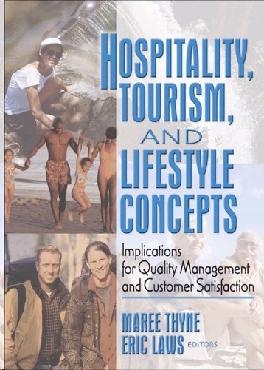Hospitality, Tourism, And Lifestyle Concepts: Implications For Quality Management And Customer Satisfact