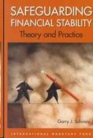 Safeguarding Financial Stability: Theory And Practice.