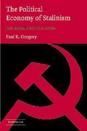 The Political Economy Of Stalinism. Evidence From The Soviet Secret Archives.
