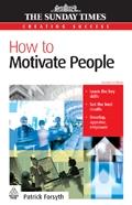 How To Motivate People.