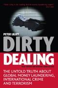 Dirty Dealing: The Untold Truth About Global Money Laundering, International Crime And Terrorism.