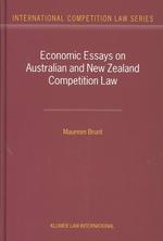 Economic Essays on Australian and New Zealand Competition Law.