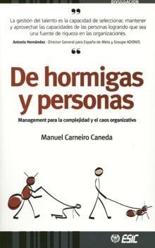 De Hormigas y Personas "Management para la Complejidad y el Caos Organizativo". Management para la Complejidad y el Caos Organizativo
