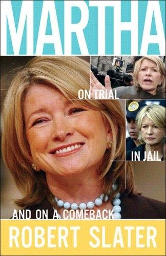 Martha On Trial, In Jail And On a Comeback.