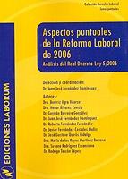 Aspectos Puntuales de la Reforma Laboral 2006