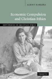 Economic Compulsion And Christian Ethics (New Studies In Christian Ethics)
