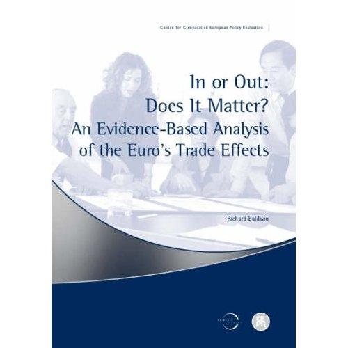In Or Out: Does It Matter - An Evidence-Based Analysis Of The Euro'S Trade Effects.