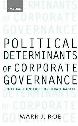 Political Determinants Of Corporate Governance: Political Context, Corporate Impact