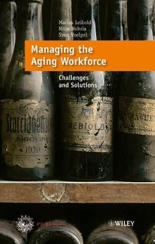 Managing The Aging Workforce: Challenges And Solutions