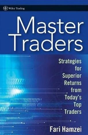 Master Traders: Strategies For Superior Returns From Today'S Top Traders "Strategies For Superior Returns From Today'S Top Traders"
