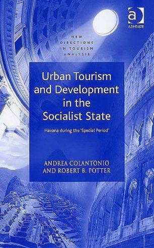Urban Tourism And Development In The Socialist State: Havana During The 'Special Period'.