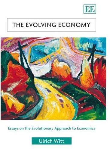 The Evolving Economy: Essays On The Evolutionary Approach To Economics