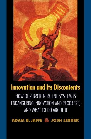 Innovation And Its Discontents "How Our Broken Patent System Is Endangering Innovation And P...". How Our Broken Patent System Is Endangering Innovation And P...