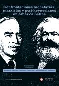 Confrontaciones Monetarias Marxista y Post-Keynesianos en América Latina