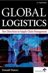 Global Logistics. New Directions In Supply Chain Management.